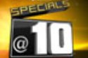 Specials @ 10